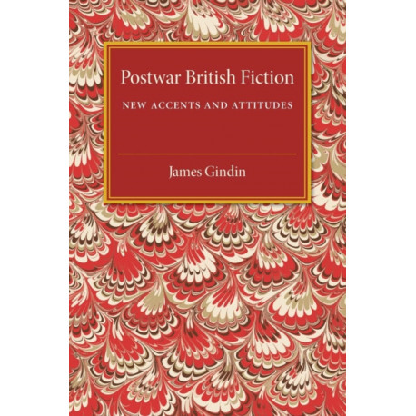 Postwar British Fiction: New Accents and Attitudes
