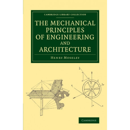 The Mechanical Principles of Engineering and Architecture
