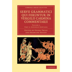 Servii Grammatici Qui Feruntur in Vergilii Carmina Commentarii