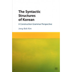 The Syntactic Structures of Korean: A Construction Grammar Perspective