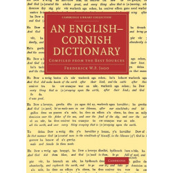 An English–Cornish Dictionary: Compiled from the Best Sources