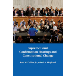 Supreme Court Confirmation Hearings and Constitutional Change