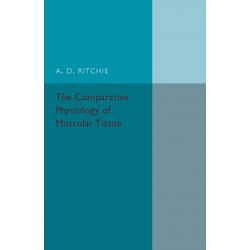 The Comparative Physiology of Muscular Tissue