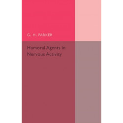 Humoral Agents in Nervous Activity: With Special Reference to Chromatophores