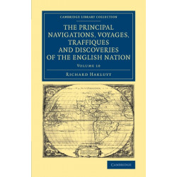 The Principal Navigations Voyages Traffiques and Discoveries of the English Nation