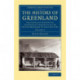 The History of Greenland: Including an Account of the Mission Carried on by the United Brethren in that Country