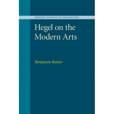 Hegel on the Modern Arts