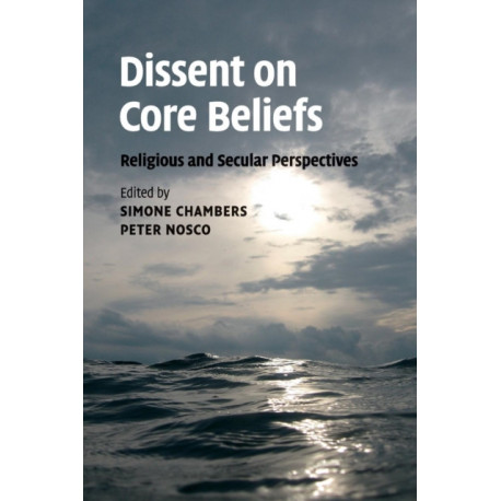 Dissent on Core Beliefs: Religious and Secular Perspectives