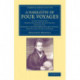 A Narrative of Four Voyages: To the South Sea, North and South Pacific Ocean, Chinese Sea, Ethiopic and Southern Atlantic Ocean, Indian and Antarctic Ocean