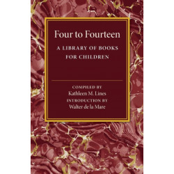 Four to Fourteen: A Library of Books for Children