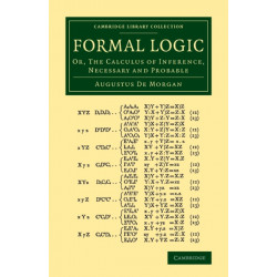 Formal Logic: Or, The Calculus of Inference, Necessary and Probable