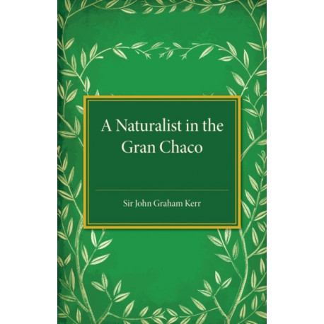 A Naturalist in the Gran Chaco