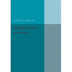The Digestive Tract: A Radiological Study of its Anatomy, Physiology and Pathology