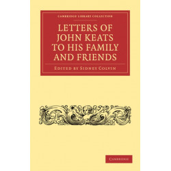 Letters of John Keats to his Family and Friends