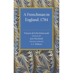 A Frenchman in England 1784: Being the Melanges sur l'Angleterre of Francois de la Rochefoucauld
