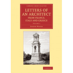 Letters of an Architect from France, Italy and Greece