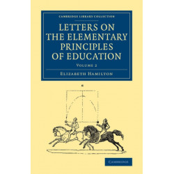 Letters on the Elementary Principles of Education: Volume 2