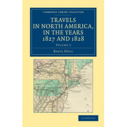 Travels in North America, in the Years 1827 and 1828