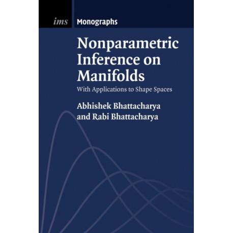 Nonparametric Inference on Manifolds: With Applications to Shape Spaces
