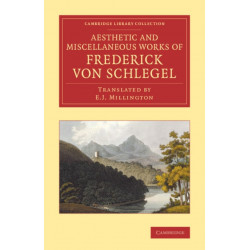The Aesthetic and Miscellaneous Works of Frederick von Schlegel