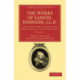 The Works of Samuel Johnson, LL.D.: Together with his Life, and Notes on his Lives of the Poets