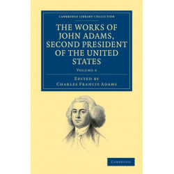The Works of John Adams, Second President of the United States