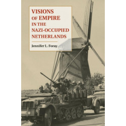 Visions of Empire in the Nazi-Occupied Netherlands