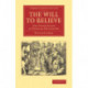 The Will to Believe: And Other Essays in Popular Philosophy