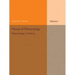Manual of Meteorology: Volume 1, Meteorology in History