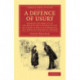 A Defence of Usury: Shewing the Impolicy of the Present Legal Restraints on the Terms of Pecuniary Bargains, in a Series of Letters to a Friend