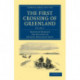 The First Crossing of Greenland