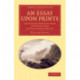 An Essay upon Prints: Containing Remarks upon the Principles of Picturesque Beauty