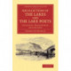 Recollections of the Lakes and the Lake Poets: Coleridge, Wordsworth, and Southey