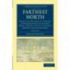 Farthest North: Being the Record of a Voyage of Exploration of the Ship Fram, 1893–96, and of a Fifteen Months' Sleigh Journey
