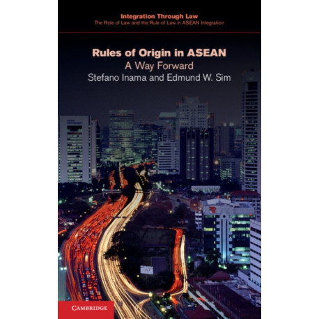 Rules of Origin in ASEAN: A Way Forward