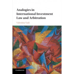 Analogies in International Investment Law and Arbitration