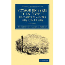 Voyage en Syrie et en Egypte pendant les annees 1783, 1784 et 1785