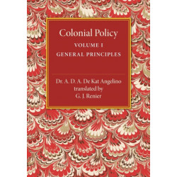 Colonial Policy: Volume 1, General Principles