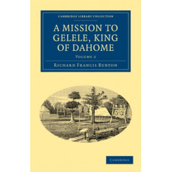 A Mission to Gelele, King of Dahome