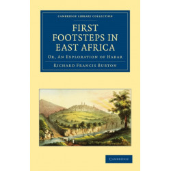 First Footsteps in East Africa: Or, An Exploration of Harar