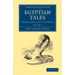 Egyptian Tales: Volume 1: Translated from the Papyri