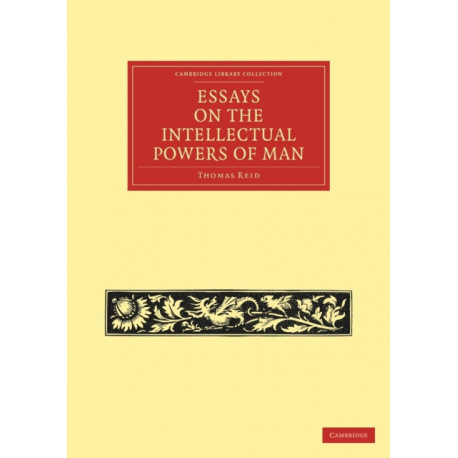 Essays on the Intellectual Powers of Man