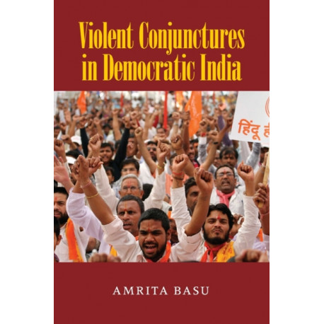 Violent Conjunctures in Democratic India