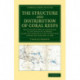 The Structure and Distribution of Coral Reefs: Being the First Part of the Geology of the Voyage of the Beagle, under the Command of Capt. Fitzroy, R.N. during the Years 1832 to 1836