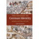 The Shaping of German Identity: Authority and Crisis, 1245–1414