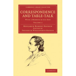 Correspondence and Table-Talk: With a Memoir by his Son