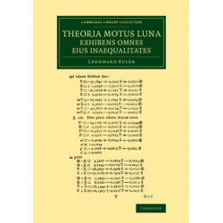 Theoria motus lunae exhibens omnes eius inaequalitates: In additamento hoc idem argumentum aliter tractatur simulque ostenditur quemadmodum motus lunae cum omnibus inaequalitatibus innumeris aliis modis repraesentari atque ad calculum revocari possit