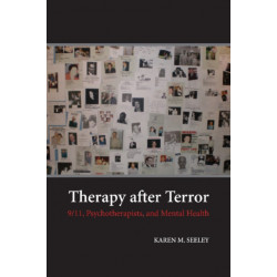 Therapy after Terror: 9/11, Psychotherapists, and Mental Health