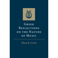 Greek Reflections on the Nature of Music
