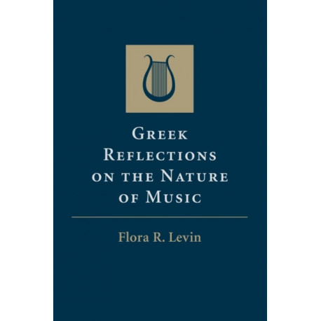 Greek Reflections on the Nature of Music